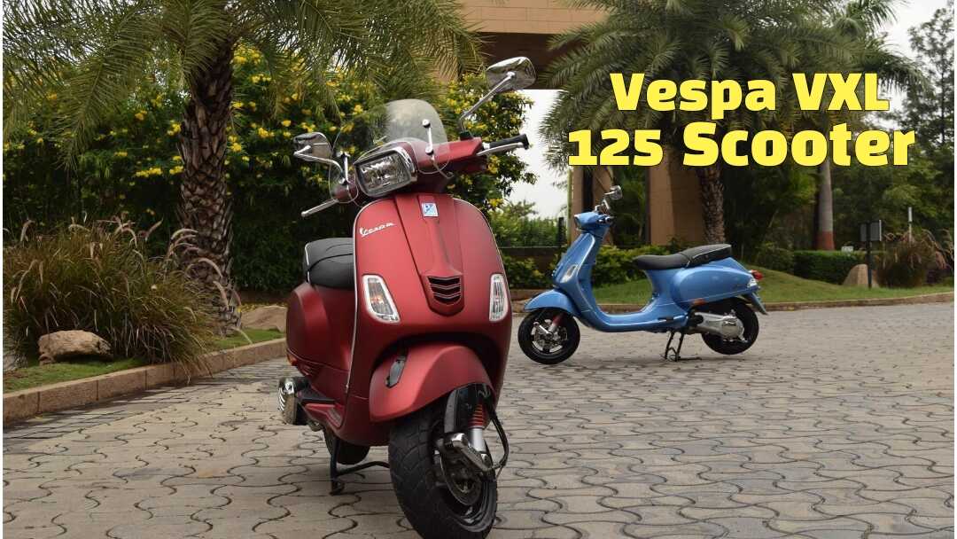 Vespa VXL 125 Scooter Price Features Design 